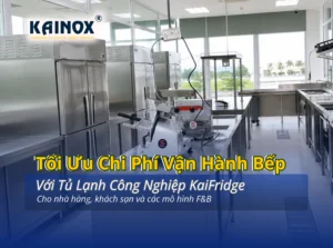 Tủ lạnh công nghiệp KaiFridge