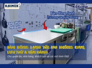 Mô hình quán ăn nhà hàng được tối ưu với bàn mát công nghiệp KaiFridge